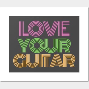 Love Your Guitar Posters and Art